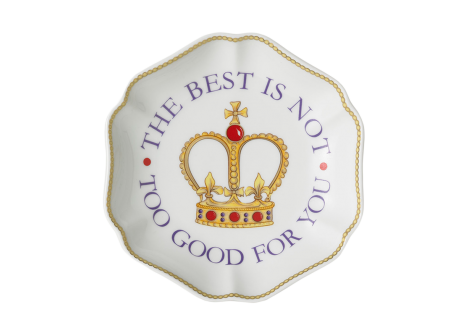 THE BEST IS NOT TOO GOOD FOR YOU