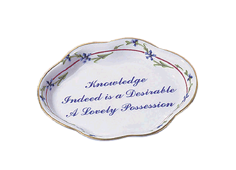 KNOWLEDGE INDEED IS A DESIRABLE LOVELY POSSESSION